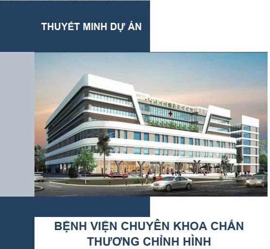 Dự án bệnh viện chuyên khoa chấn thương chỉnh hình
