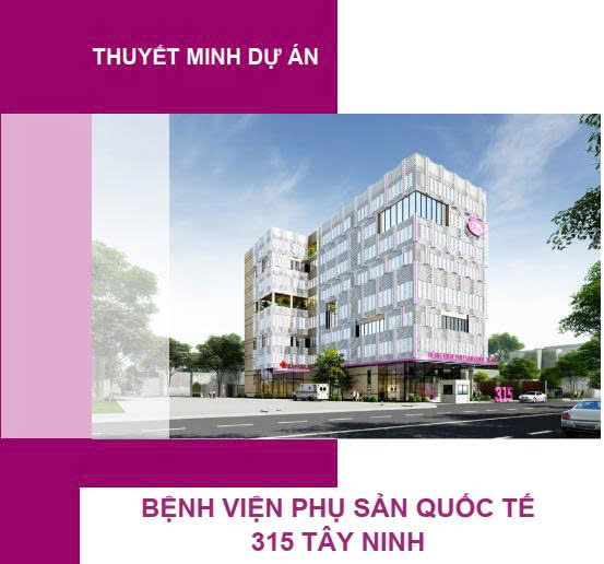 Dự án bệnh viện phụ sản quốc tế 315 Tây Ninh