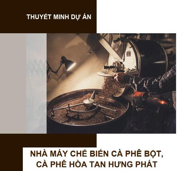 Dự án nhà máy chế biến cà phê bột, cà phê hòa tan Hưng Phát