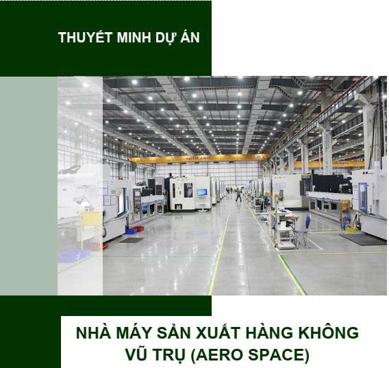 Dự án nhà máy sản xuất hàng kh vũ trụ (Aero Space)